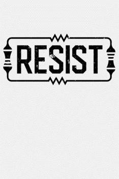Resist: Electrical Engineer Lined Notebook, Journal, Organizer, Diary, Composition Notebook, Gifts for Engineers and Engineering Students