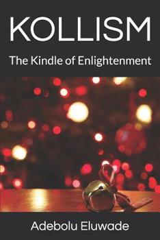 Paperback Kollism: The Kindle of Enlightenment Book