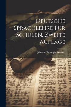 Paperback Deutsche Sprachlehre für Schulen, Zweite Auflage [German] Book