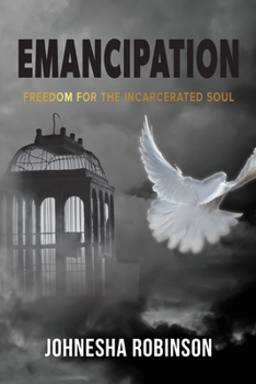 Paperback Emancipation: Freedom for the Incarcerated Soul Book