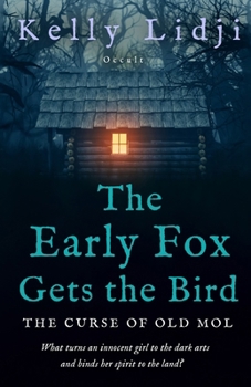 The Early Fox Gets the Bird: The Curse of Old Mol (Haunting Clarity)