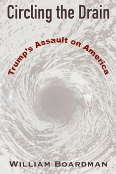 Paperback Circling the Drain: Trump's Assault on America Book