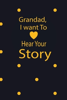 Grandaddy, I want to hear your story: A guided journal to tell me your memories,keepsake questions.This is a great gift to Dad,grandpa,granddad,father ... family members, grandchildren life Birthday