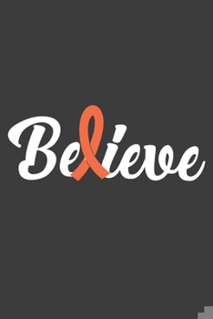 Writing About My Health Journey with Complex Regional Pain Syndrome: College Ruled Notebook (Believe Orange Awareness Ribbon Cover)