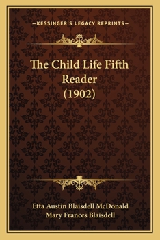 Paperback The Child Life Fifth Reader (1902) Book