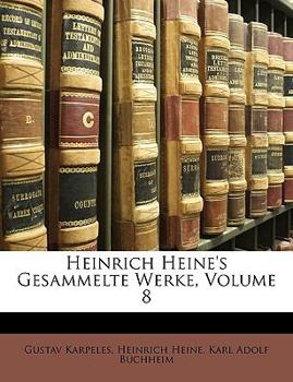 Paperback Heinrich Heine's Gesammelte Werke, Volume 8 [German] Book