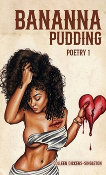 Hardcover Bananna Pudding: Poetry 1 Book