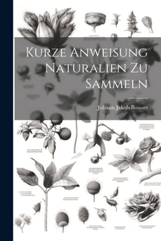 Paperback Kurze Anweisung Naturalien Zu Sammeln Book