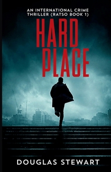 Hard Place - Book #1 of the Det.Insp. Todd "Ratso" Holtom