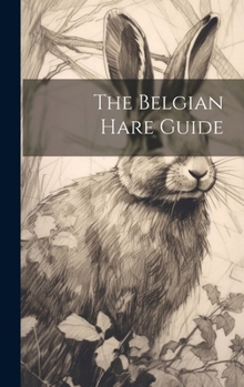 Hardcover The Belgian Hare Guide Book