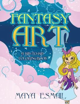 Fantasy Art: A Kid-to-Kid Coloring Book