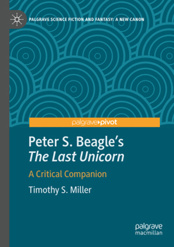Peter S. Beagle's “The Last Unicorn”: A Critical Companion (Palgrave Science Fiction and Fantasy: A New Canon)