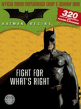 Paperback Batman Begins Color & Activity Book (Batman Begins: Fight For What's Right) Book