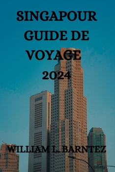 Paperback Singapour Guide de Voyage 2024 [French] Book