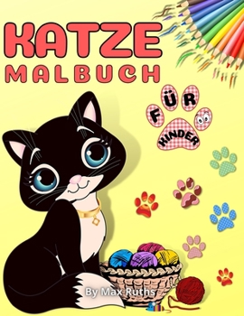 Katze Malbuch Fur Kinder: Niedliches Katzen-Malbuch für Kleinkinder, Jungen und Mädchen / Buch für Kinder, Vorschule und Kindergarten/Spaßiges und ... Punkt für 2-4,3-5,4-8 Jahre