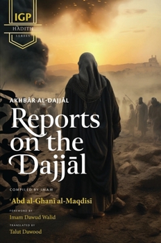 Hardcover Reports on the Dajjal (Akhbar al-Dajjal) (HB) Book