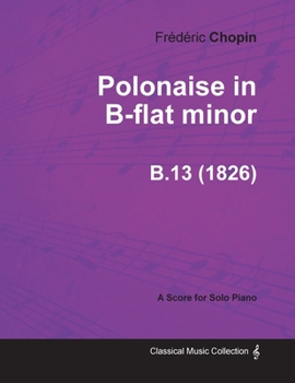Paperback Polonaise in B-Flat Minor B.13 - For Solo Piano (1826) Book