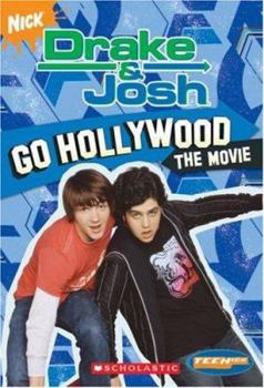 Go Hollywood: The Movie - Book #3 of the Drake & Josh