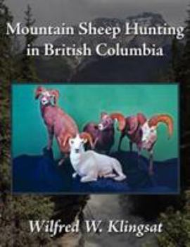 Paperback Mountain Sheep Hunting in British Columbia Book