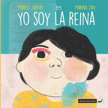 YO SOY LA REINA: literatura infantil (Colección Abran Cancha)