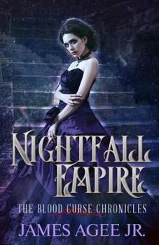 Nightfall Empire - Book #4 of the Blood Curse Chronicles