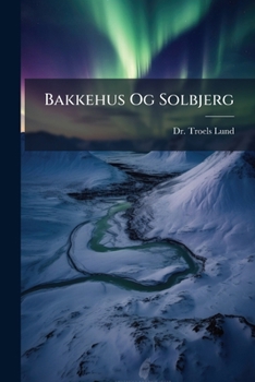 Paperback Bakkehus Og Solbjerg [Danish] Book