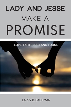 Paperback Lady and Jesse Make a Promise: Love, Faith, Lost and Found Book