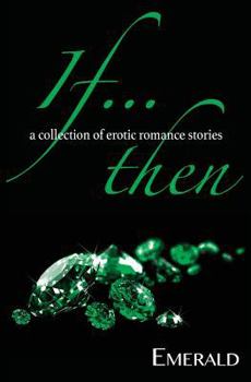 Paperback If... Then: A collection of erotic romance stories Book