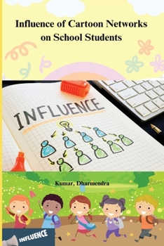 Paperback Influence of Cartoon Networks on School Students Book