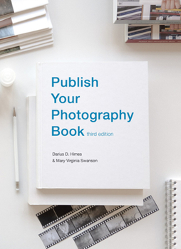 Hardcover Publish Your Photography Book: Third Edition Book