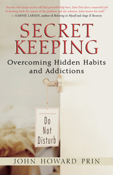 Paperback Secret Keeping: Overcoming Hidden Habits and Addictions Book