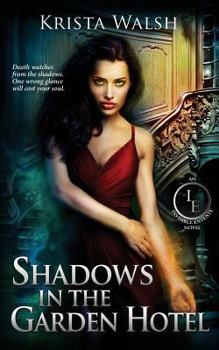 Shadows in the Garden Hotel - Book #3 of the Dark Descendants