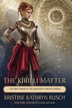 The Kirilli Matter: The First Book of the Qavnerian Protectorate - Book #1 of the Qavnerian Protectorate