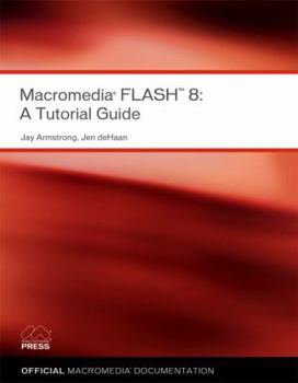 Paperback Macromedia Flash 8: A Tutorial Guide Book