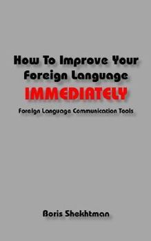 Paperback How to Improve Your Foreign Language Immediately Book