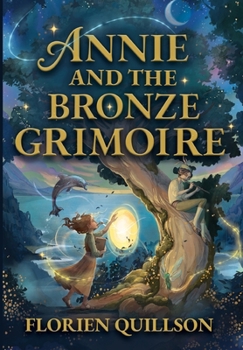 Hardcover Annie and the Bronze Grimoire Book