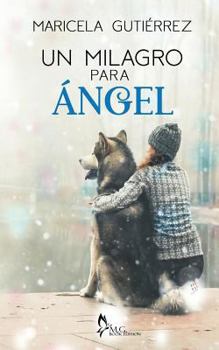 Paperback Un Milagro Para Ángel: Relato Corto [Spanish] Book