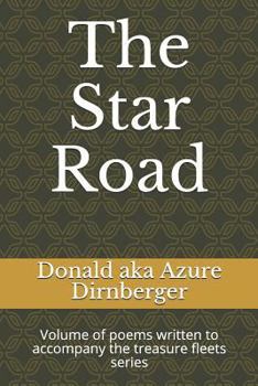 Paperback The Star Road: Volume of poems written to accompany the treasure fleets series Book