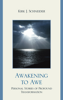 Hardcover Awakening to Awe: Personal Stories of Profound Transformation Book