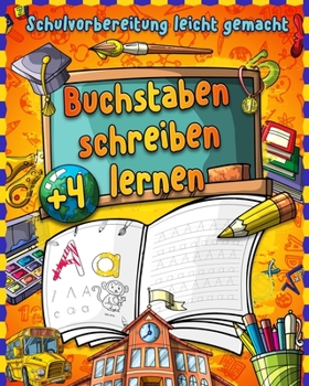 Buchstaben schreiben lernen: Vorschulvorbereitung leicht gemacht - Vorschule �bungsheft Alphabet Schreiben lernen mit Druckbuchstaben ABC Vorschulbuch ab 4 f�r die Grundschule - Geschenk M�dchen und J