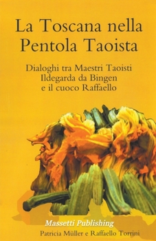 Paperback La Toscana nella PentolaTaoista [Italian] Book