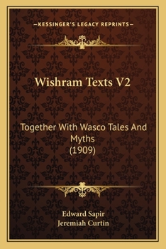 Paperback Wishram Texts V2: Together With Wasco Tales And Myths (1909) Book