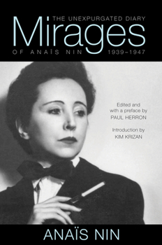 Paperback Mirages: The Unexpurgated Diary of Anaïs Nin, 1939-1947 Book