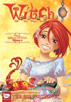 W.I.T.C.H.: The Graphic Novel, Part X. Ladies vs. W.I.T.C.H., Vol. 2 - Book #31 of the W.I.T.C.H. Graphic Novels