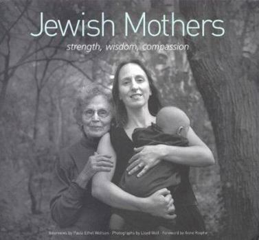 Hardcover Jewish Mothers: Strength, Wisdom, Compassion Book