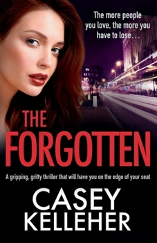 Paperback The Forgotten: An absolutely gripping, gritty thriller novel Book