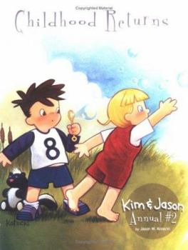 Paperback Childhood Returns: Kim & Jason Annual #2 Book