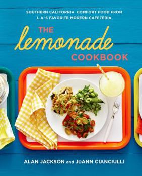 Hardcover The Lemonade Cookbook: Southern California Comfort Food from L.A.'s Favorite Modern Cafeteria Book