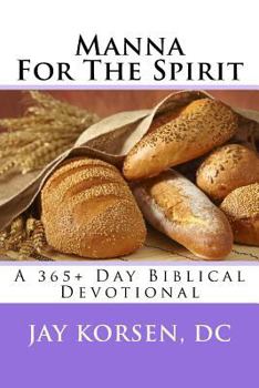 Paperback Manna for the Spirit: A 365+ Day Biblical Devotional Book