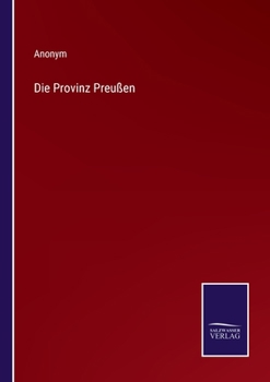 Paperback Die Provinz Preußen [German] Book